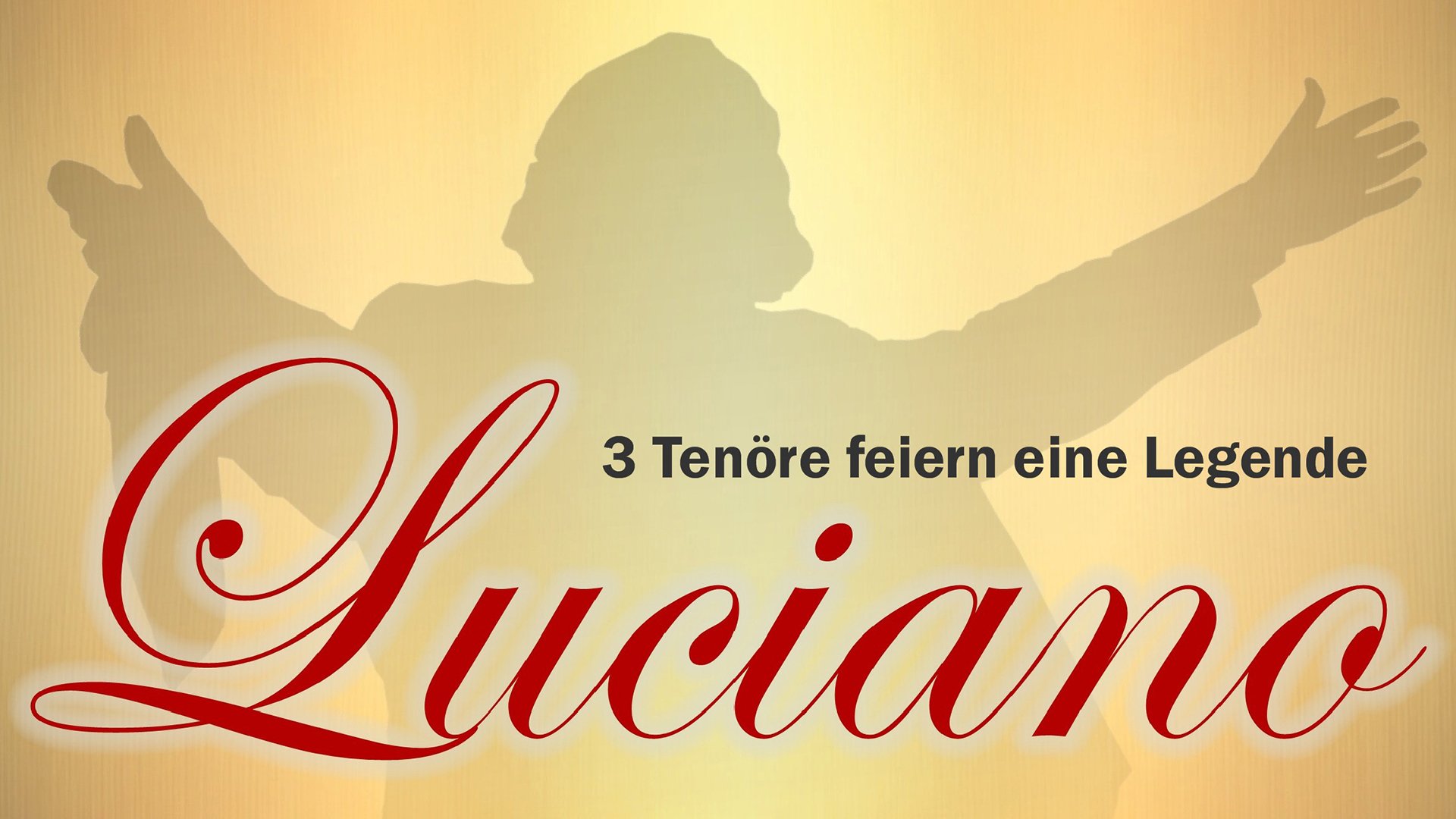 Foto für die Veranstaltung Luciano – 3 Tenöre feiern eine Legende mit dem Veranstaltungsplakat, das eine Silhouette und rote Typografie auf gelbem Hintergrund zeigt.