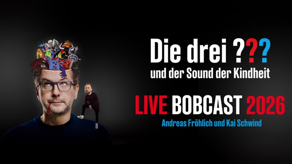 Promo-Grafik für Die drei ??? – LIVE Bobcast 2026 mit Person, aus deren Kopf bunte Comic-Figuren hervorkommen; rechts Titel und Namen Andreas Fröhlich und Kai Schwind