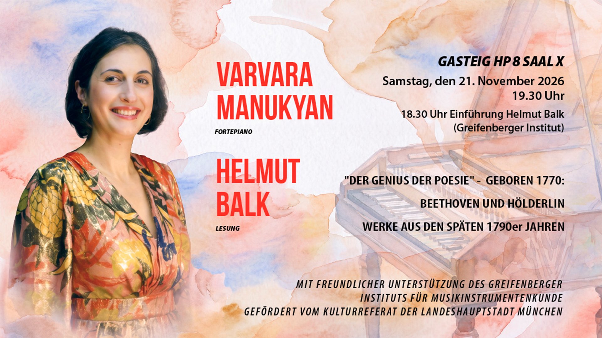 Plakat zu einem Konzertabend mit Porträt einer Person in floral gemustertem Kleid vor hellem Aquarellhintergrund, daneben Angaben zu Varvara Manukyan am Fortepiano und Helmut Balk mit Lesung sowie dem Programm Beethoven und Hölderlin.