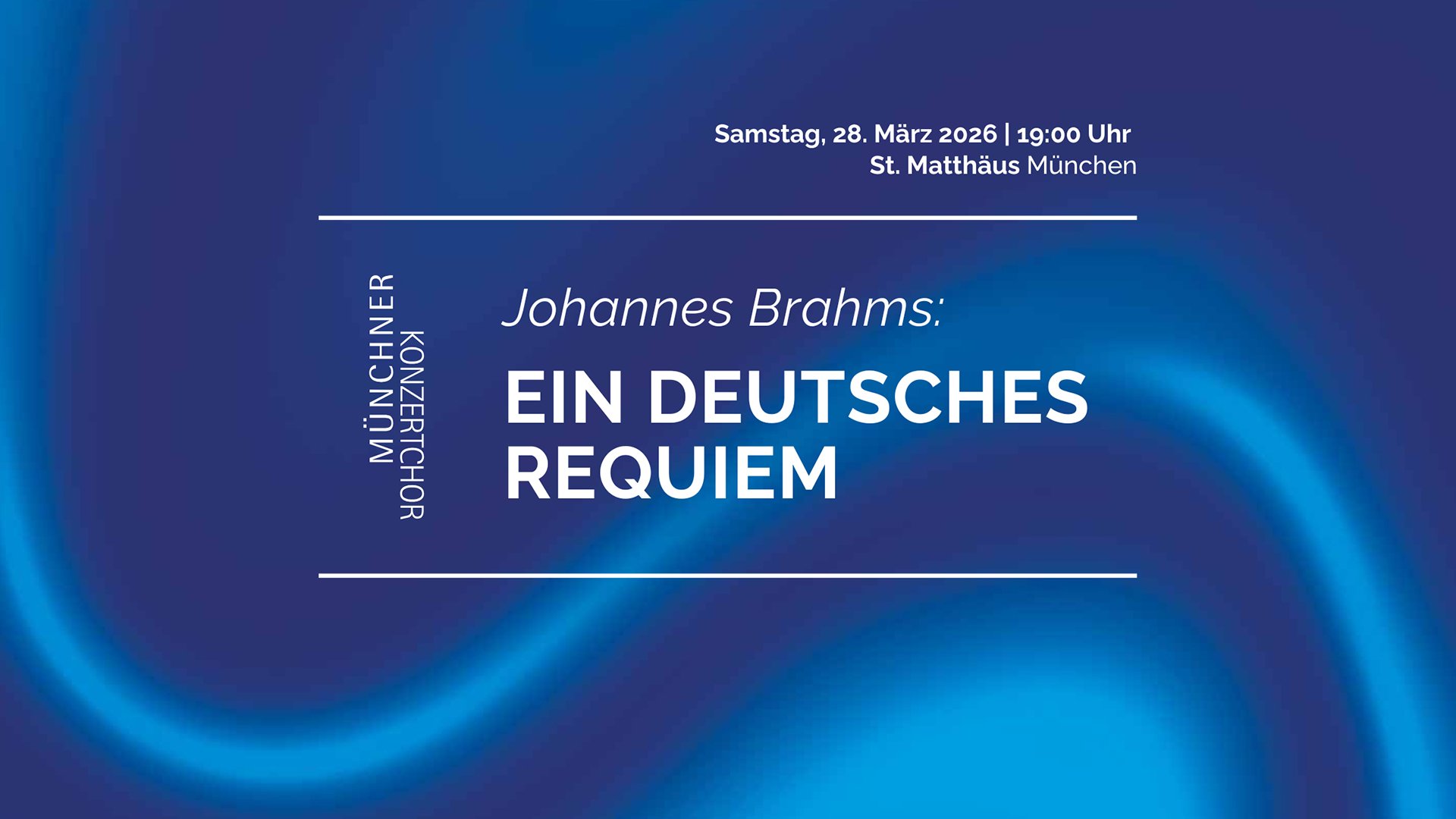Foto für die Veranstaltung ‚Johannes Brahms: Ein deutsches Requiem‘ mit Blautönen und weißer Typografie.