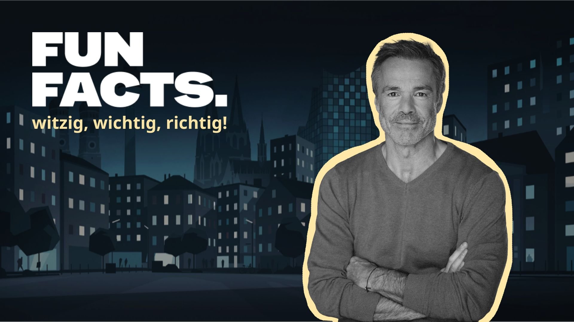 Grafik mit dunkler Stadtsilhouette und großem Schriftzug Fun Facts – witzig, wichtig, richtig! - rechts ein Foto einer Person  