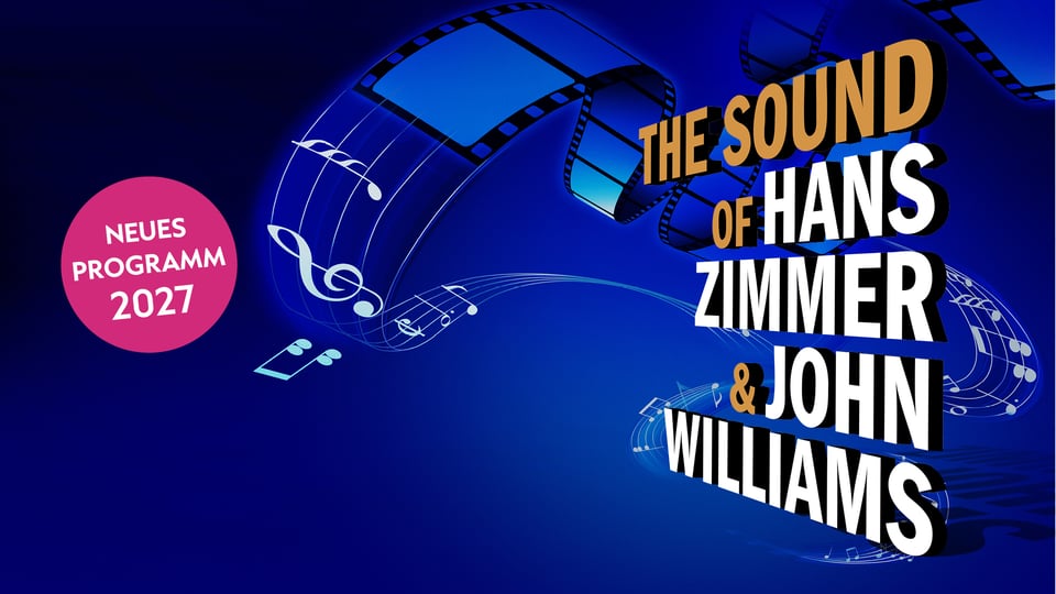 Keyvisual zum Event „The Sound of Hans Zimmer & John Williams“ mit blauem Hintergrund, stilisierten Filmstreifen und Musiknoten sowie dem Schriftzug „Neues Programm 2027“.
