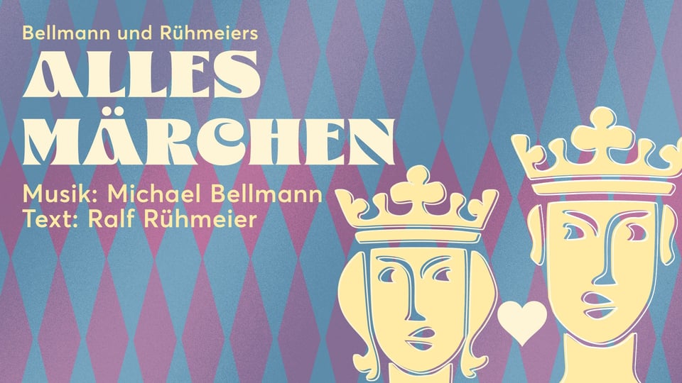 „Alles Märchen“ von Bellmann und Rühmeier – grafisches Poster mit stilisierten Märchenfiguren und Kronen vor gemustertem Hintergrund, Musical im Silbersaal.