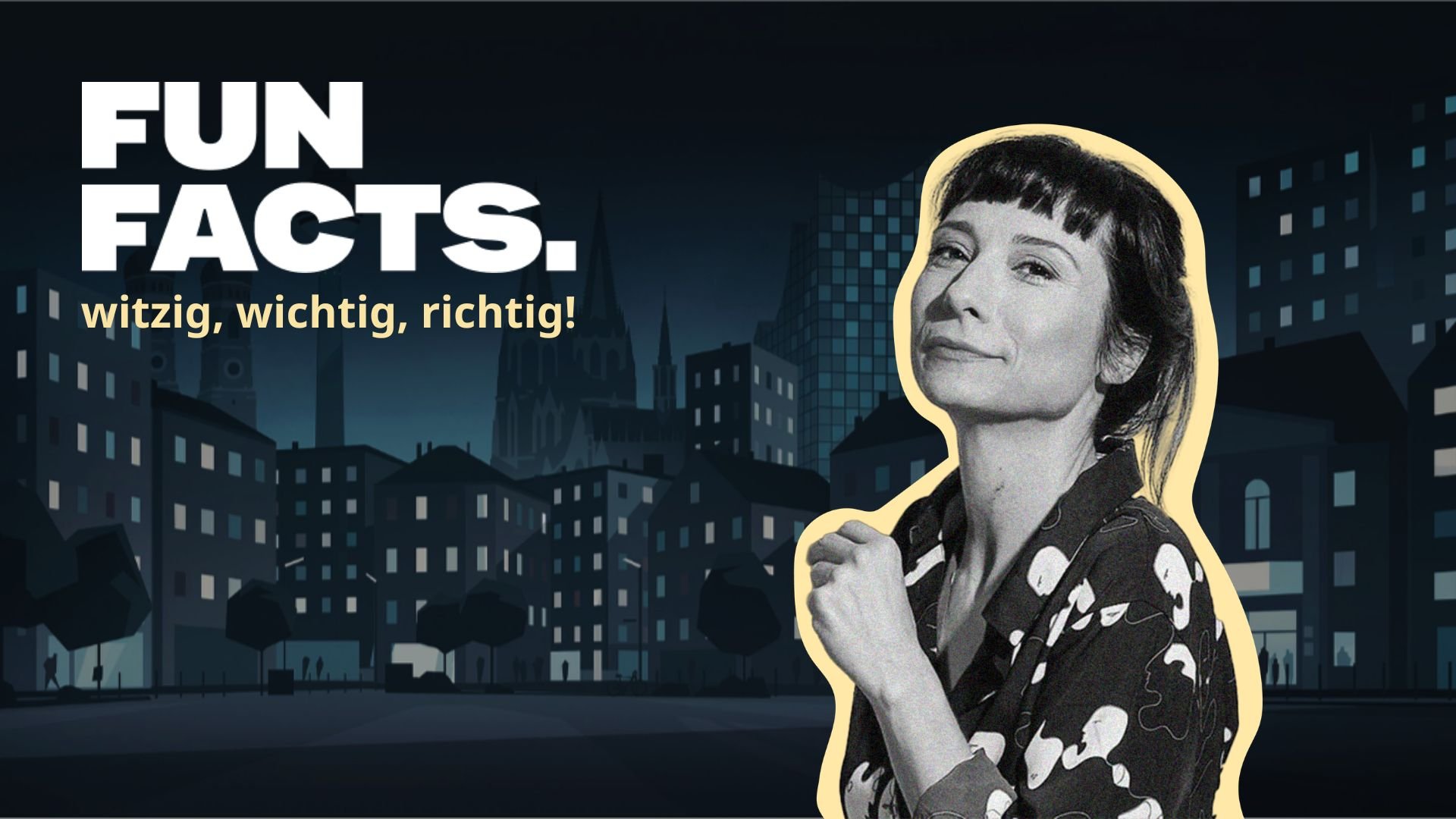 Grafik mit dunkler Stadtsilhouette und großem Schriftzug Fun Facts – witzig, wichtig, richtig! - rechts ein Foto einer Person 