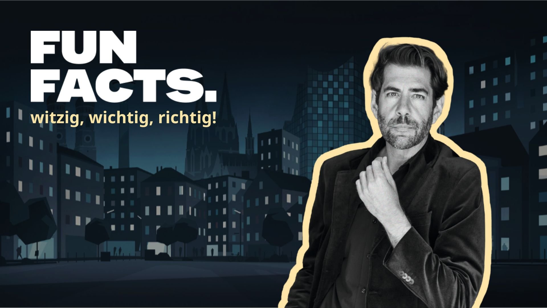Grafik mit dunkler Stadtsilhouette und großem Schriftzug Fun Facts – witzig, wichtig, richtig! - rechts ein Foto einer Person  