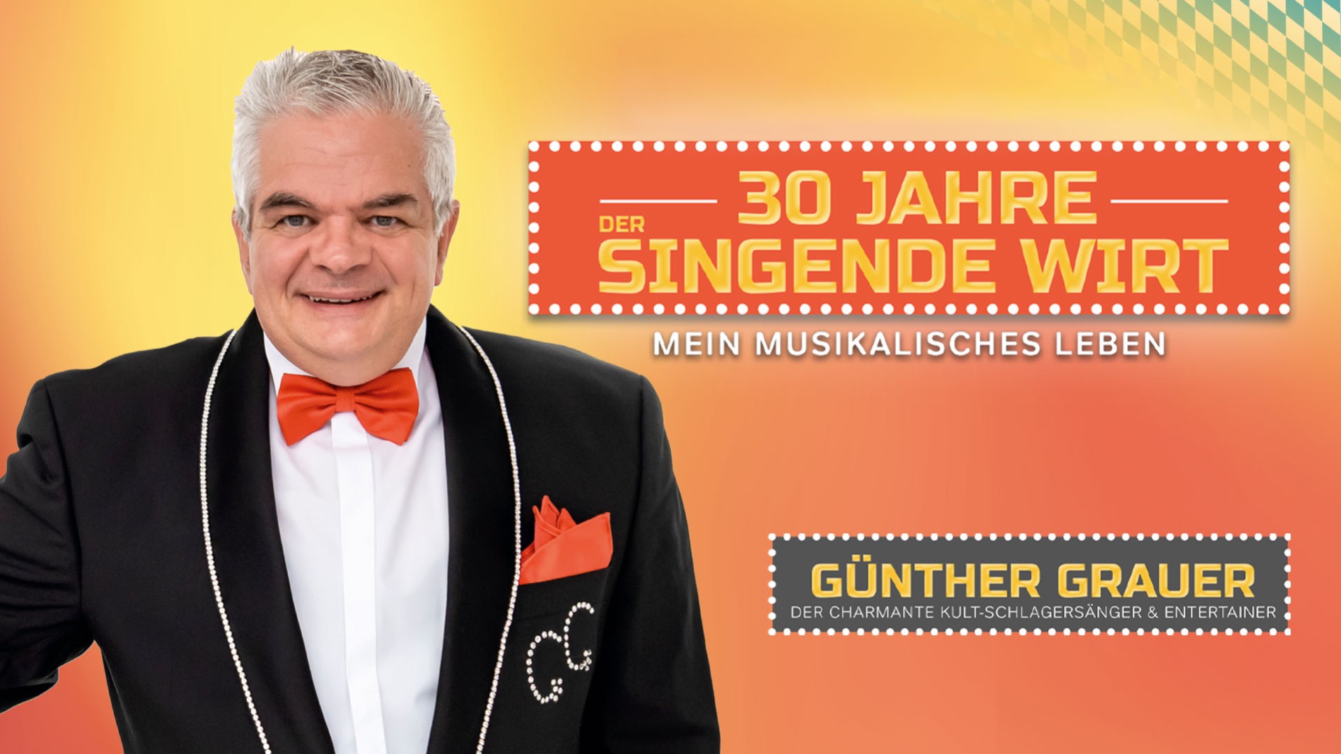 Plakat eines Schlager-Showabends mit Günther Grauer, 30 Jahre ‚Der singende Wirt – Mein musikalisches Leben‘, mit Porträt vor orangefarbenem Hintergrund