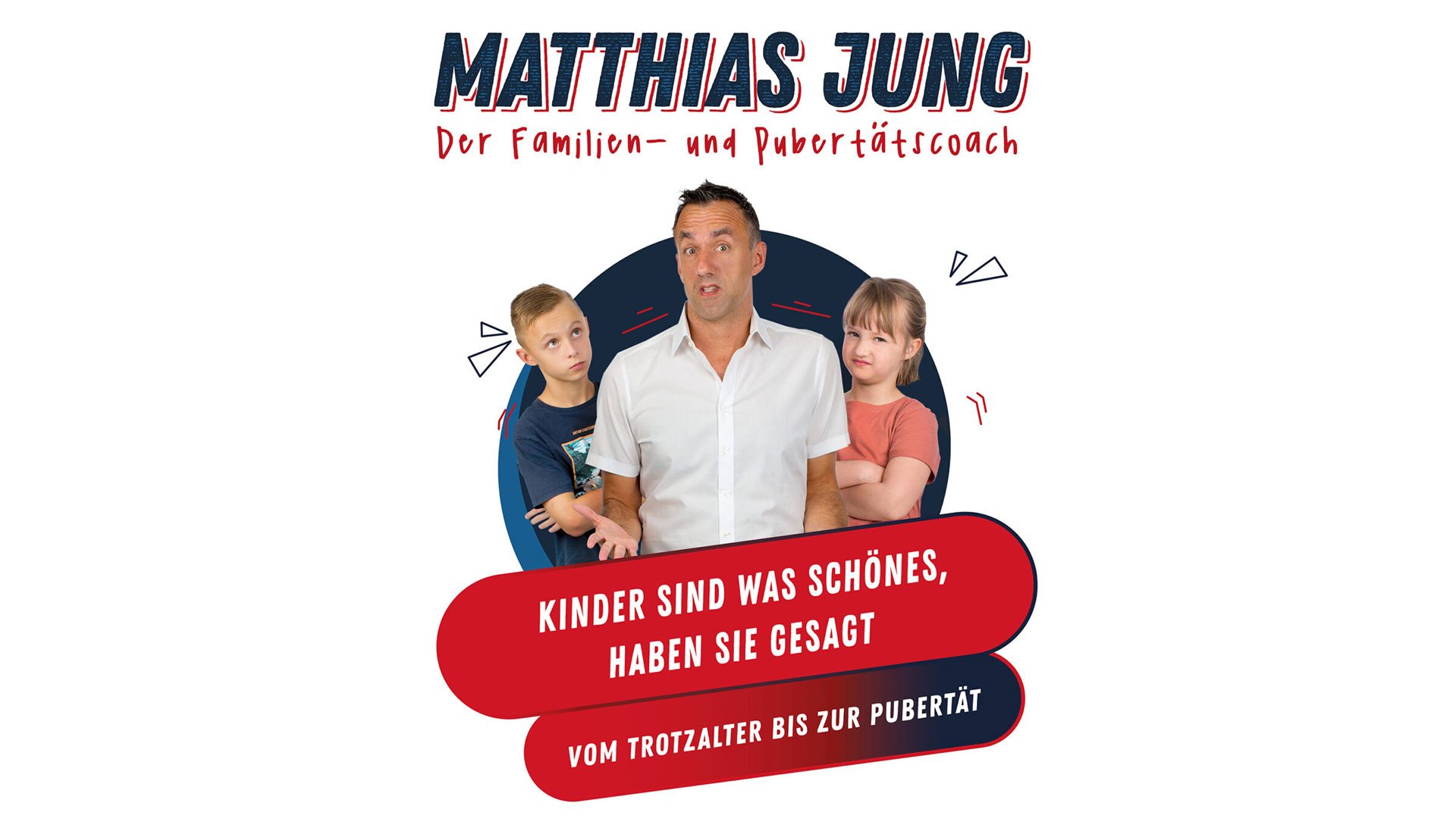 Plakat für das Event von Matthias Jung mit dem Foto eines Mannes und zwei Kindern, mit einigen roten und blauen Elementen auf weißem Hintergrund