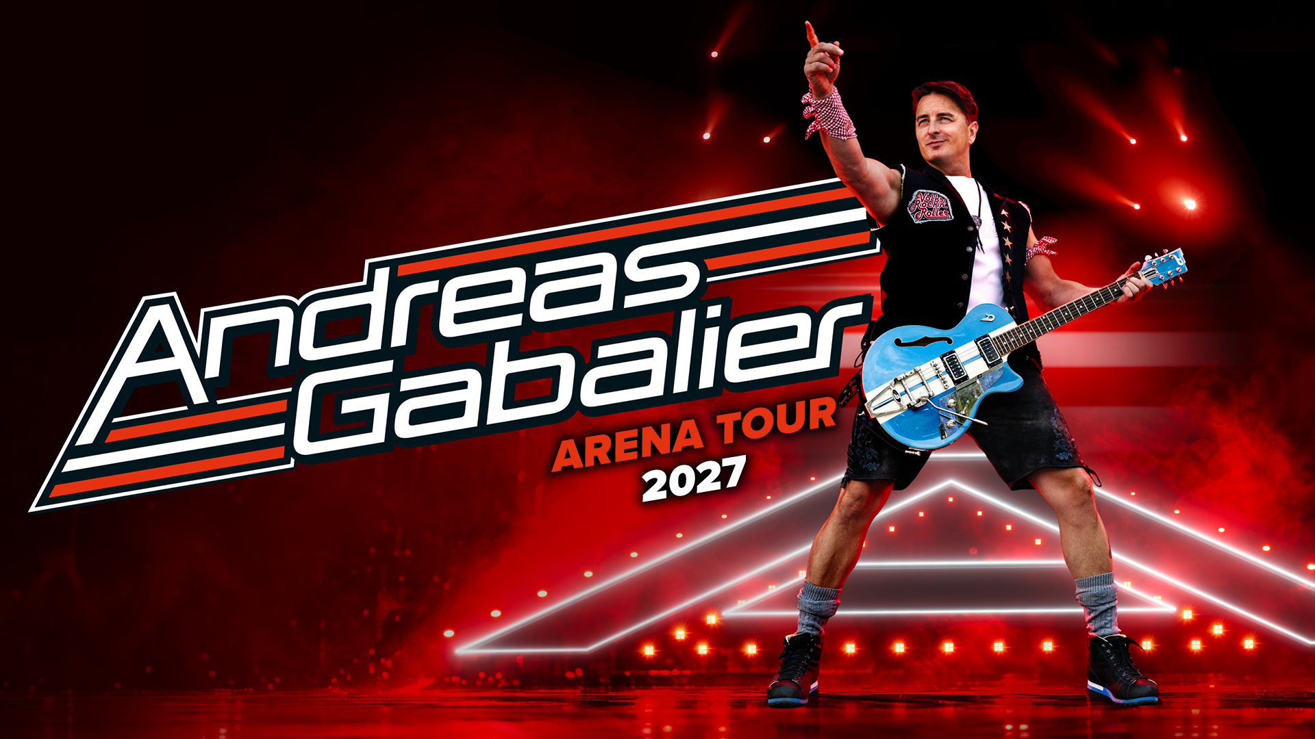Plakatmotiv zur Veranstaltung Andreas Gabalier Arena Tour 2027 der Künstler steht mit blauer E Gitarre auf einer rot beleuchteten Bühnenkulisse. Andreas Gabalier trägt traditionelle kurze Lederhose und zeigt mit ausgestrecktem Arm nach oben.