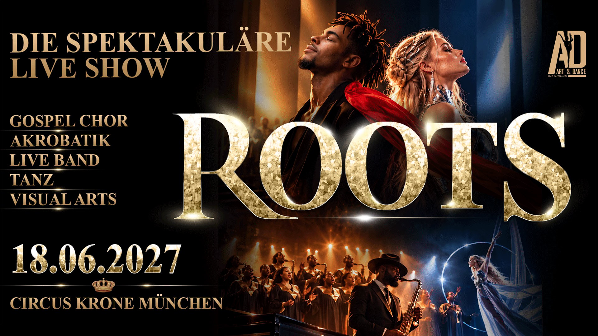 Ein Poster mit den Veranstaltungsinformationen zu ROOTS. Tanzende und Akrobatinnen auf einer Bühne, ein Gospelchor, ein Saxofonspieler sowie zwei zentrale Bühnenfiguren vor dramatischer Lichtkulisse.