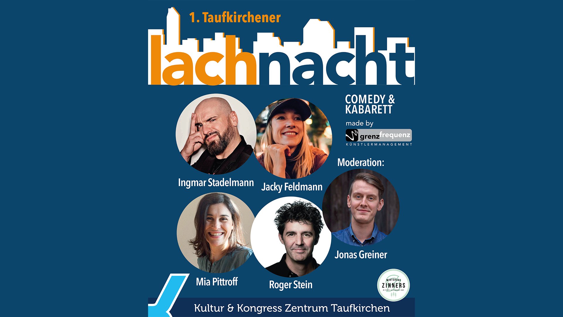 Plakat zur 1. Taufkirchener Lachnacht mit den Künstlerinnen und Künstlern Ingmar Stadelmann, Jacky Feldmann, Mia Pittroff, Roger Stein und Moderator Jonas Greiner.