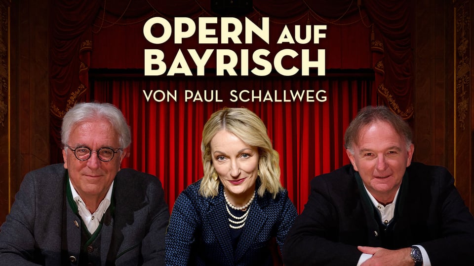 Plakat Opern auf Bayrisch von Paul Schallweg: roter Theatervorhang im Hintergrund, drei Personen frontal im Vordergrund, darüber großer Titel OPERN AUF BAYRISCH und Untertitel im klassischen Bühnenstil