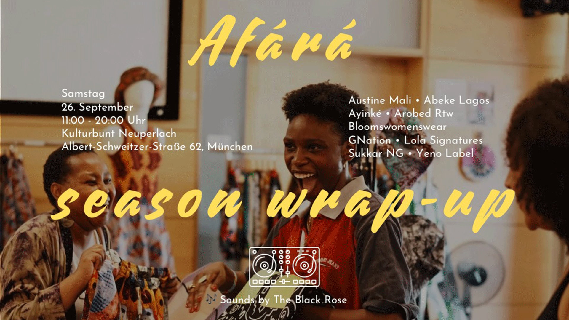 Plakat für Afárá Season Wrap Up Pop up mit Marktständen und Besucherinnen im Hintergrund.Mit den Aufschriften Afárá, Season Wrap up Pop up, Samstag 26. September 11:00 bis 20:00 Uhr, Kulturbunt Neuperlach sowie die beteiligten Labels und Unterstützer.