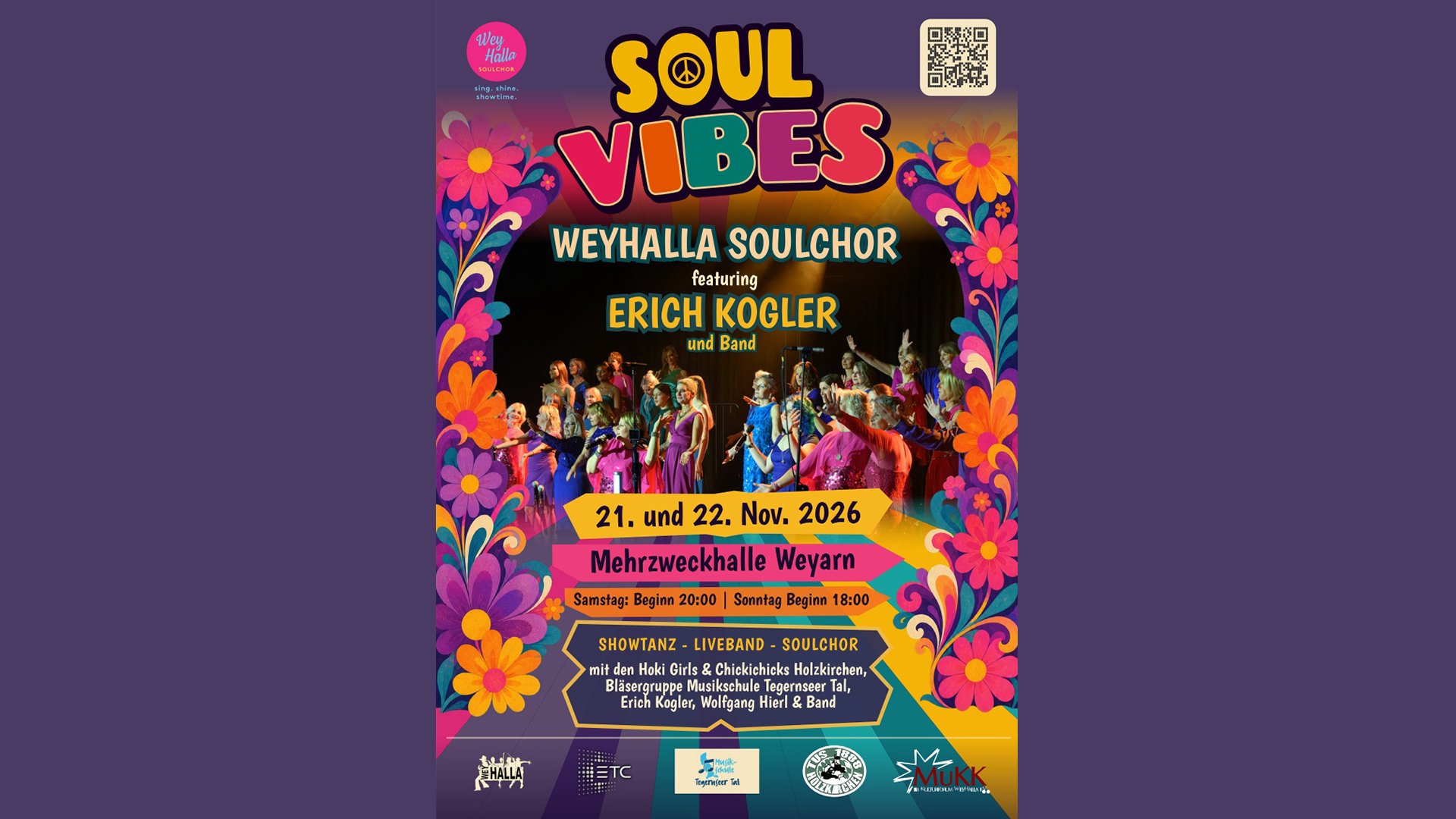 Plakat Soul Vibes mit farbenfrohem Blumenrahmen und Bühnenfoto des Weyhalla Soulchors, dazu die Schriftzüge Soul Vibes, Weyhalla Soulchor featuring Erich Kogler und Band sowie die Veranstaltungsdaten in der Mehrzweckhalle Weyarn
