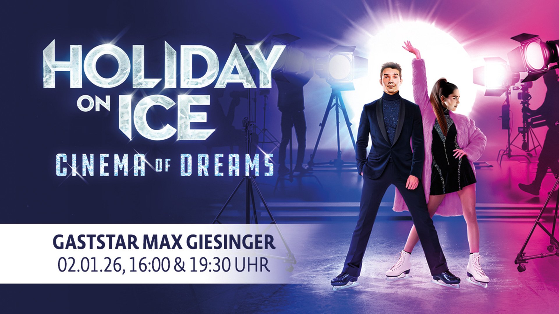 Holiday on Ice mit Gaststar Max Giesinger - VIP Packages
