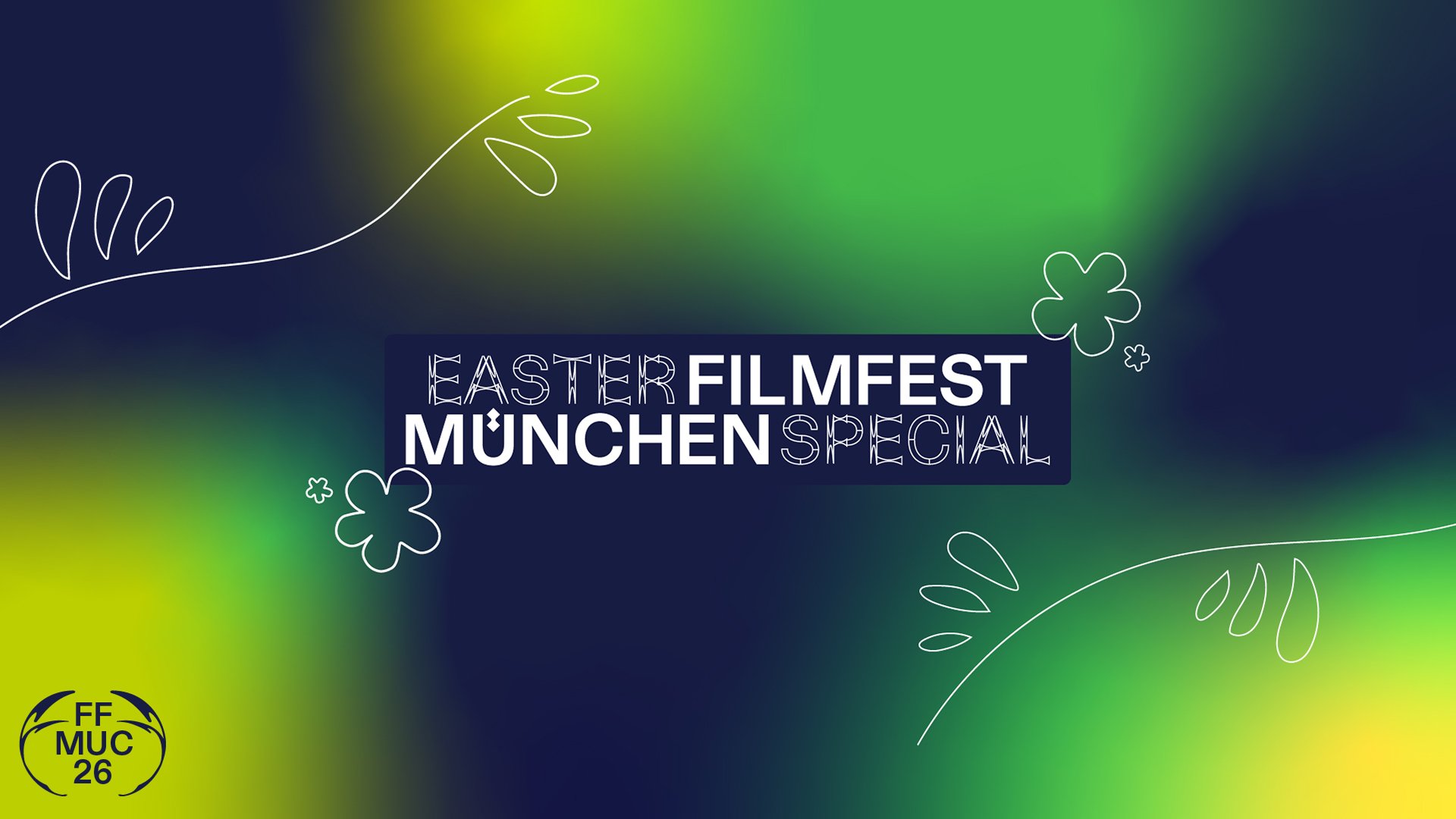 Grafik zum ‚FILMFEST MÜNCHEN 2026 – Easter Special‘ mit grün‑gelb‑dunkelblauem Hintergrund, weißem Linienmotiv aus Blättern und Kleeblattformen, zentralem Text ‚Easter Filmfest München Special‘ und rundem Logo ‚FF MUC 26‘ unten links