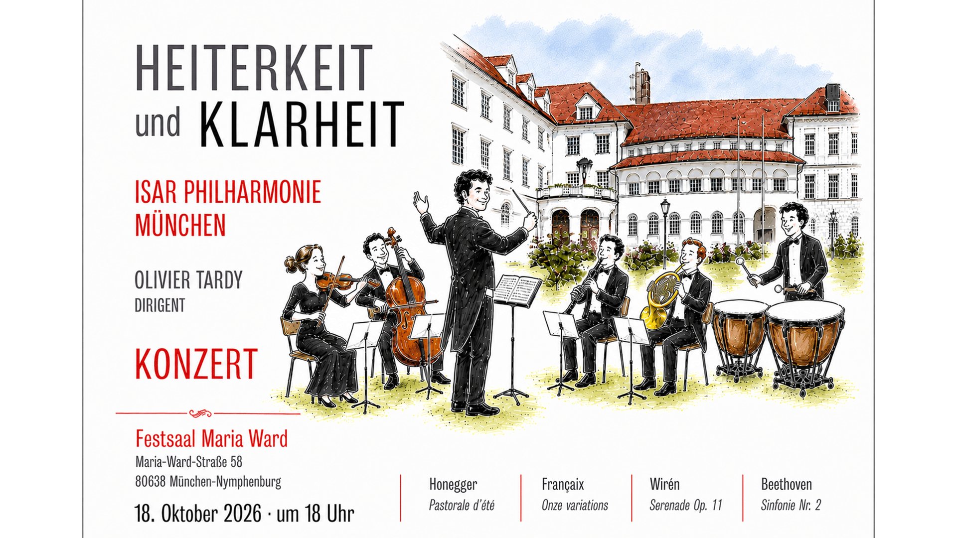 Veranstaltungsplakat der Isar Philharmonie München mit dem Titel Heiterkeit und Klarheit. Eine gezeichnete Musikgruppe mit Dirigent und Instrumentalistinnen und Instrumentalisten musiziert vor einem historischen Gebäude. Zu sehen sind außerdem die Angaben Olivier Tardy, Konzert, Festsaal Maria Ward sowie der Termin 18. Oktober 2026 um 18 Uhr.