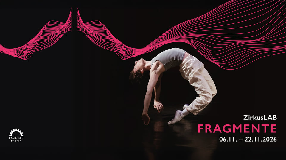 Poster für FRAGMENTE, ZirkusLAB: Performer in Rückbeuge auf dunkler Bühne, darüber pinke Wellenlinien; Termine 06.–22.11.2026, Pasinger Fabrik.