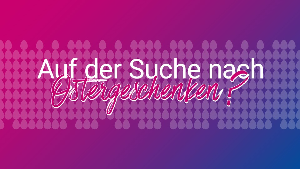 Werbebanner mit dem Schriftzug „Auf der Suche nach Ostergeschenken?“ auf pink-lila Farbverlauf mit dekorativem Muster im Hintergrund.