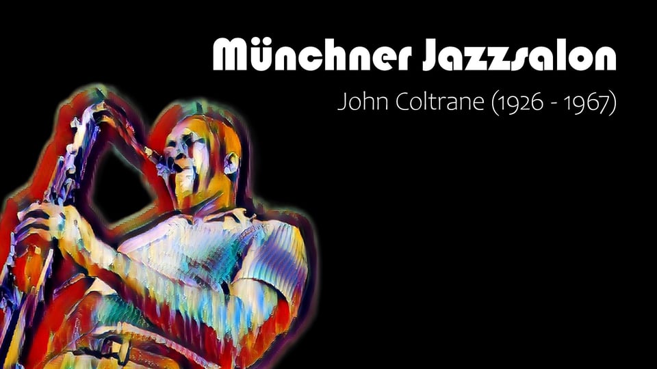 Eine Illustration von John coltrane in bunten farben auf schwarzem Untergrund mit weißer Aufschrift des Münchner Jazzsalons