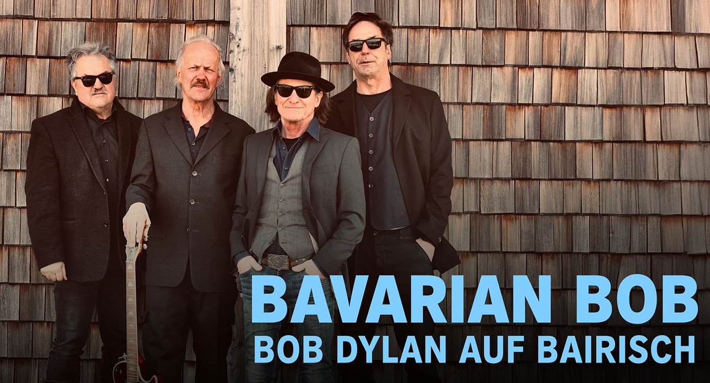 BAVARIAN BOB: Bob Dylan auf Bairisch