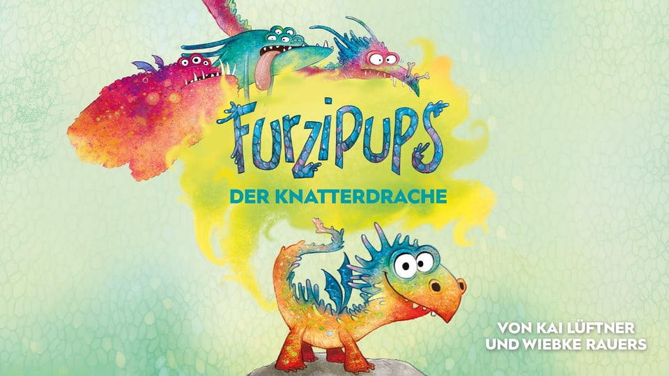 Buntes Plakat mit grünem Hintergrund von Furzipups der Knatterdrache mit mehreren fantasievollen Drachenfiguren und dem kleinen Drachen Furzipups im Vordergrund