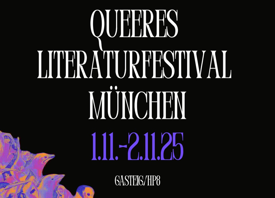 Plakat des ‚Queeren Literaturfestivals München‘ mit weißer und lilafarbener Typografie auf schwarzem Hintergrund