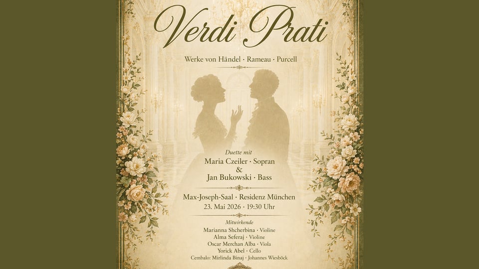Verdi Prati – Munich Baroque Players Plakat: Klassisches Konzert im Max-Joseph-Saal der Residenz München am 23. Mai 2026 um 19:30 Uhr, mit Werken von Händel, Rameau und Purcell sowie den Solisten Maria Czeiler (Sopran) und Jan Bukowski (Bass), barockes Design mit floralen Elementen und Silhouetten.