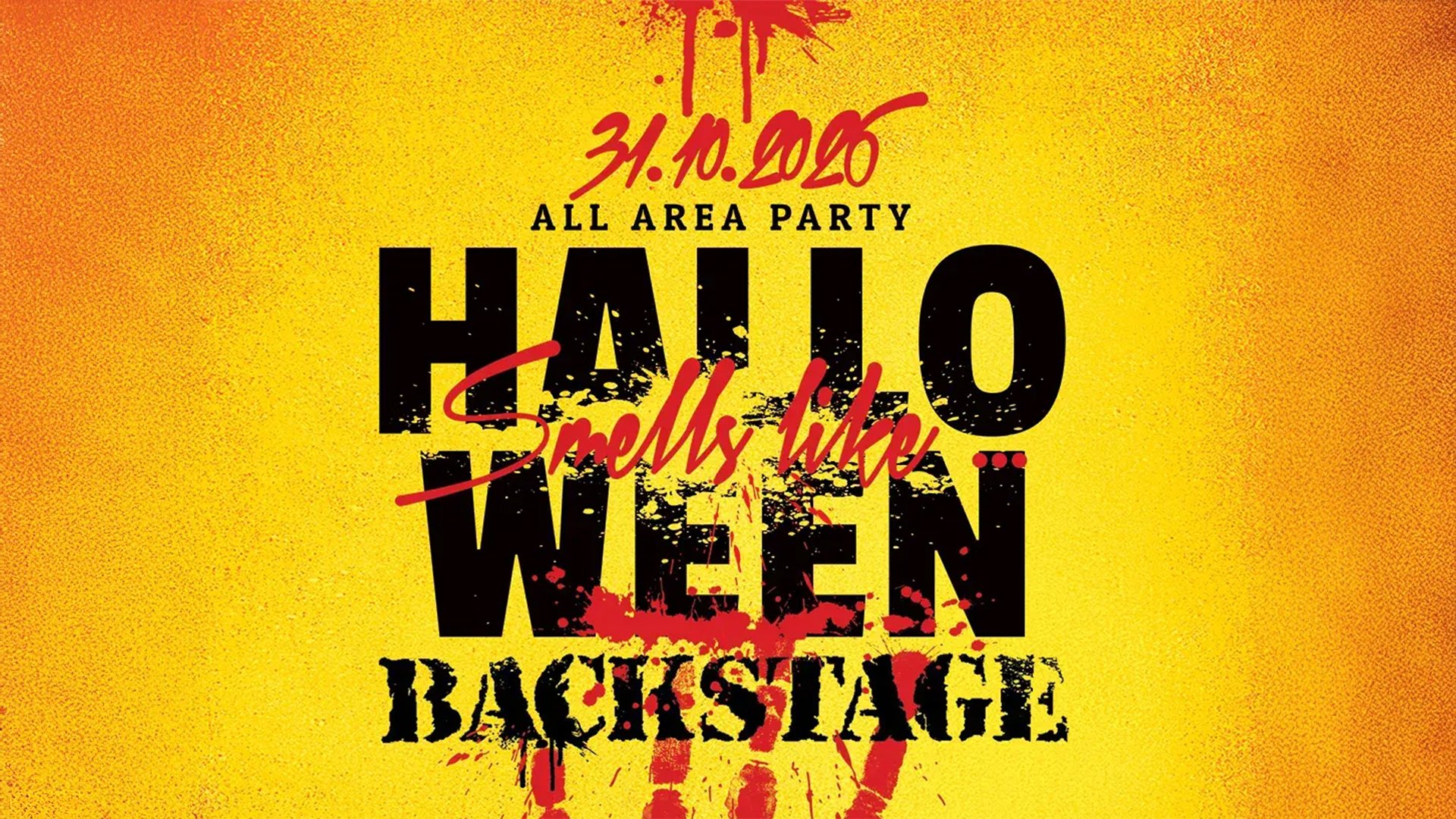 Plakat Smells Like Halloween mit schwarzem Schriftzug auf gelb orangefarbenem Hintergrund, dazu rote Farbspritzer und die Veranstaltungsangaben All Area Party, Smells Like Halloween und Backstage