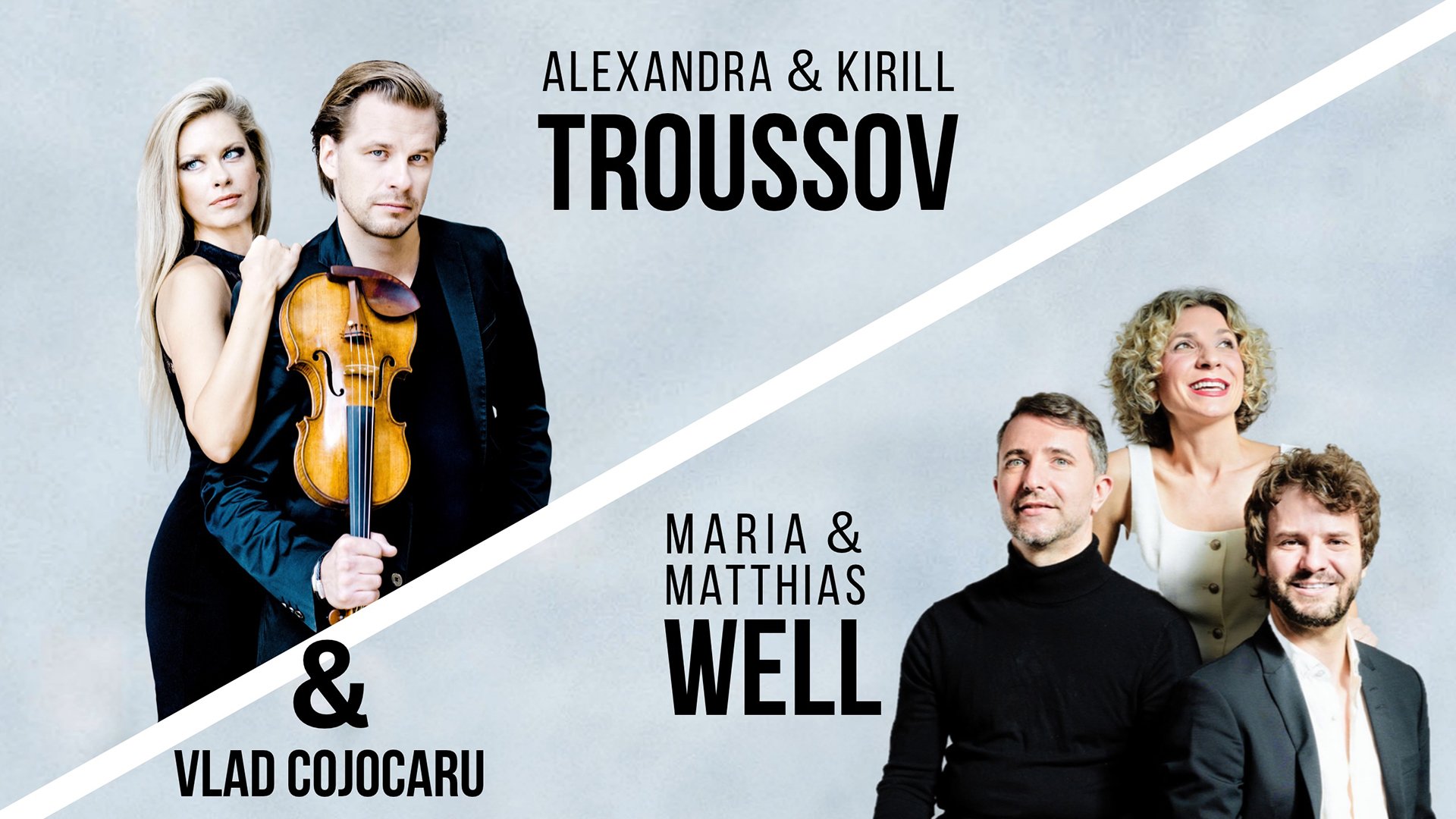 Plakat mit Alexandra und Kirill Troussov sowie Maria und Matthias Well und Vlad Cojocaru vor hellgrauem Hintergrund, links ein Duo mit Violine und rechts ein Trio in dunkler Konzertkleidung, getrennt durch eine diagonale weiße Linie mit den Namen der Mitwirkenden.