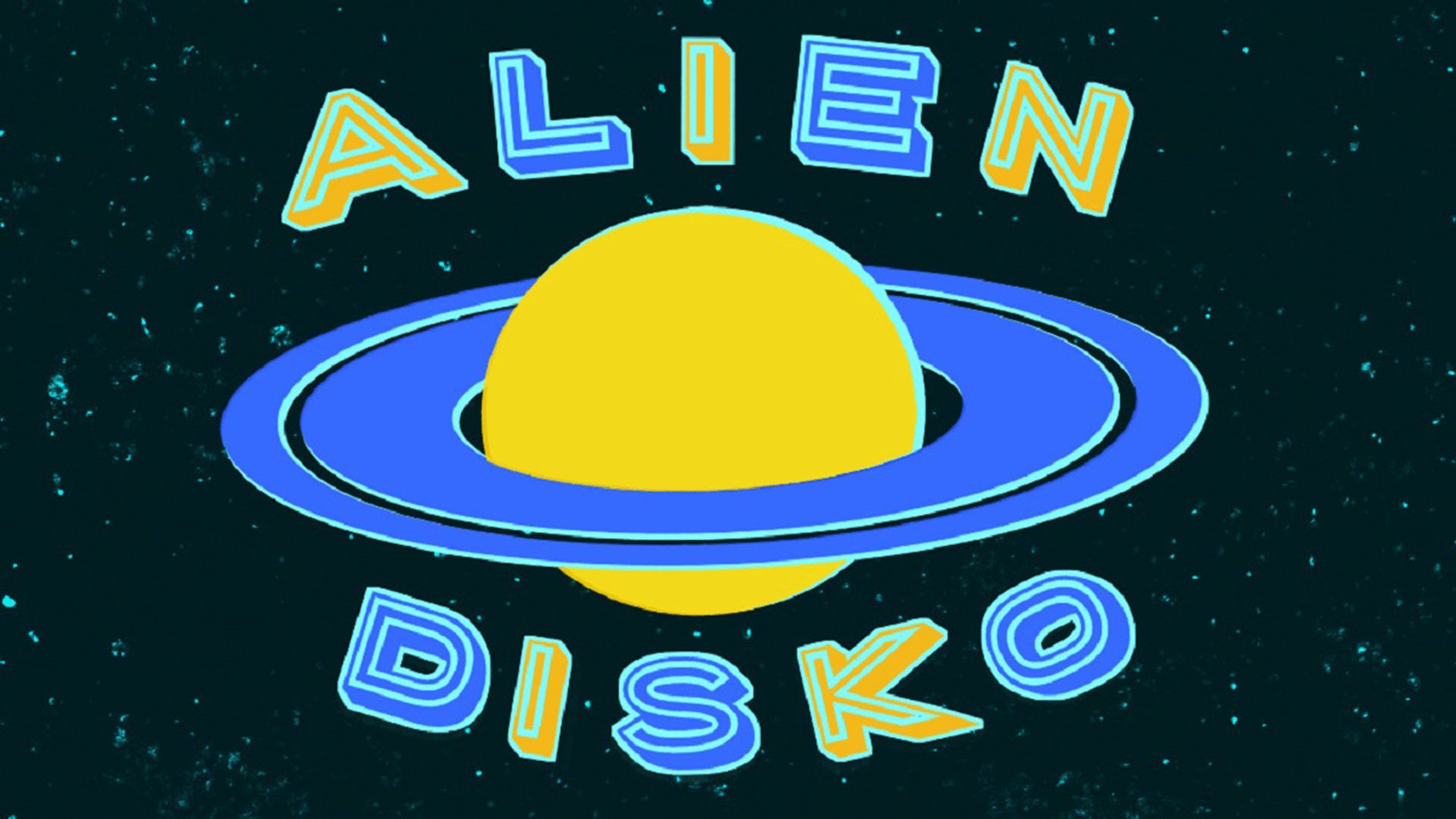 Grafik mit der Aufschrift Alien Disko. Im Zentrum schwebt ein gelber Planet mit blauem Ring vor einem dunklen Sternenhintergrund, umgeben von bunten, stilisierten Schriftzeichen.