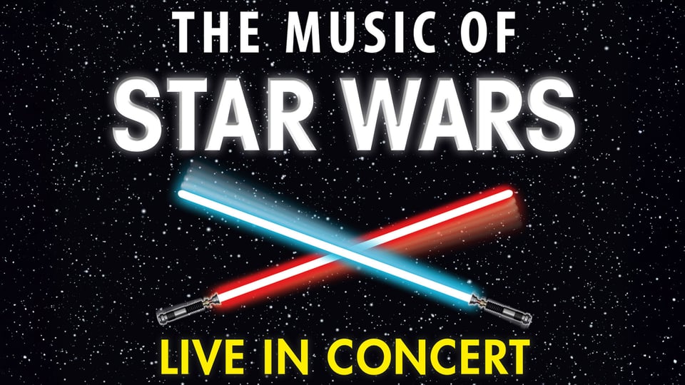 Grafik zum Konzert „The Music of Star Wars – Live in Concert“ mit Sternenhimmel im Hintergrund, zwei gekreuzten Lichtschwertern in Rot und Blau in der Mitte und dem Schriftzug „The Music of Star Wars – Live in Concert“.
