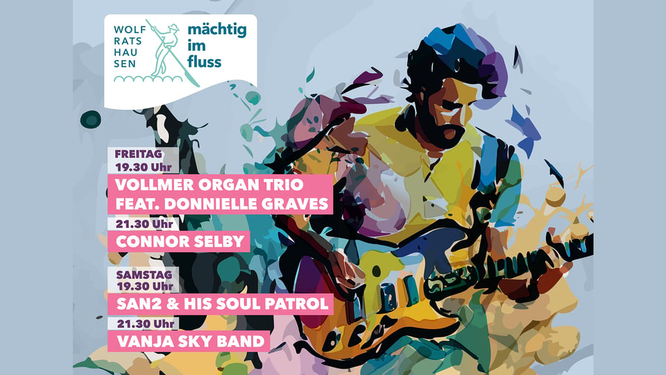 Plakat des Wolfsratshauser Festivals „mächtig im fluss“ mit stilisierter Illustration eines Gitarristen und Programminfos zu Vollmer Organ Trio feat. Donnielle Graves, Connor Selby, SAN2 & His Soul Patrol und Vanja Sky Band.