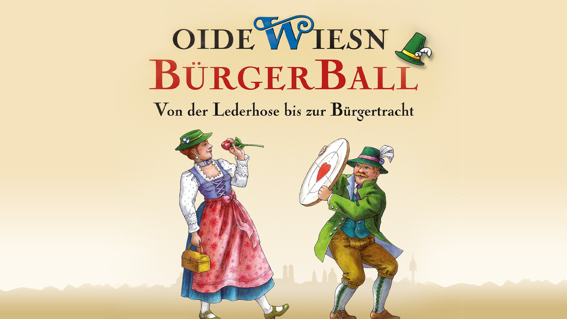 Plakat Oide Wiesn Bürgerball mit historischer Illustration eines Paares in bayerischer Tracht, eine Person mit Rose und Handtasche, die andere mit grünem Gehrock und Zielscheibe, dazu der Schriftzug Oide Wiesn Bürgerball und der Untertitel Von der Lederhose bis zur Bürgertracht