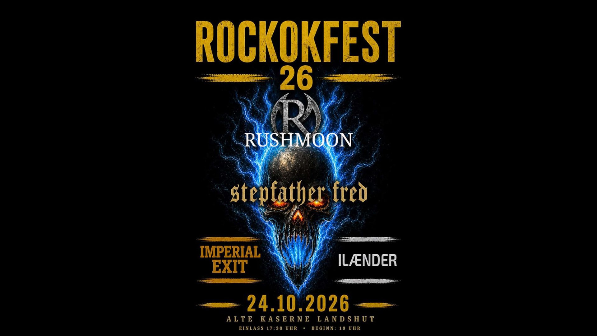 Eventplakat Rockokfest 26 mit goldener Typografie auf schwarzem Hintergrund, Bands Rushmoon, Stepfather Fred, Imperial Exit und Ilænder, zentrales Motiv mit Totenkopf und blauen Flammen, Datum 24.10.2026 in Landshut