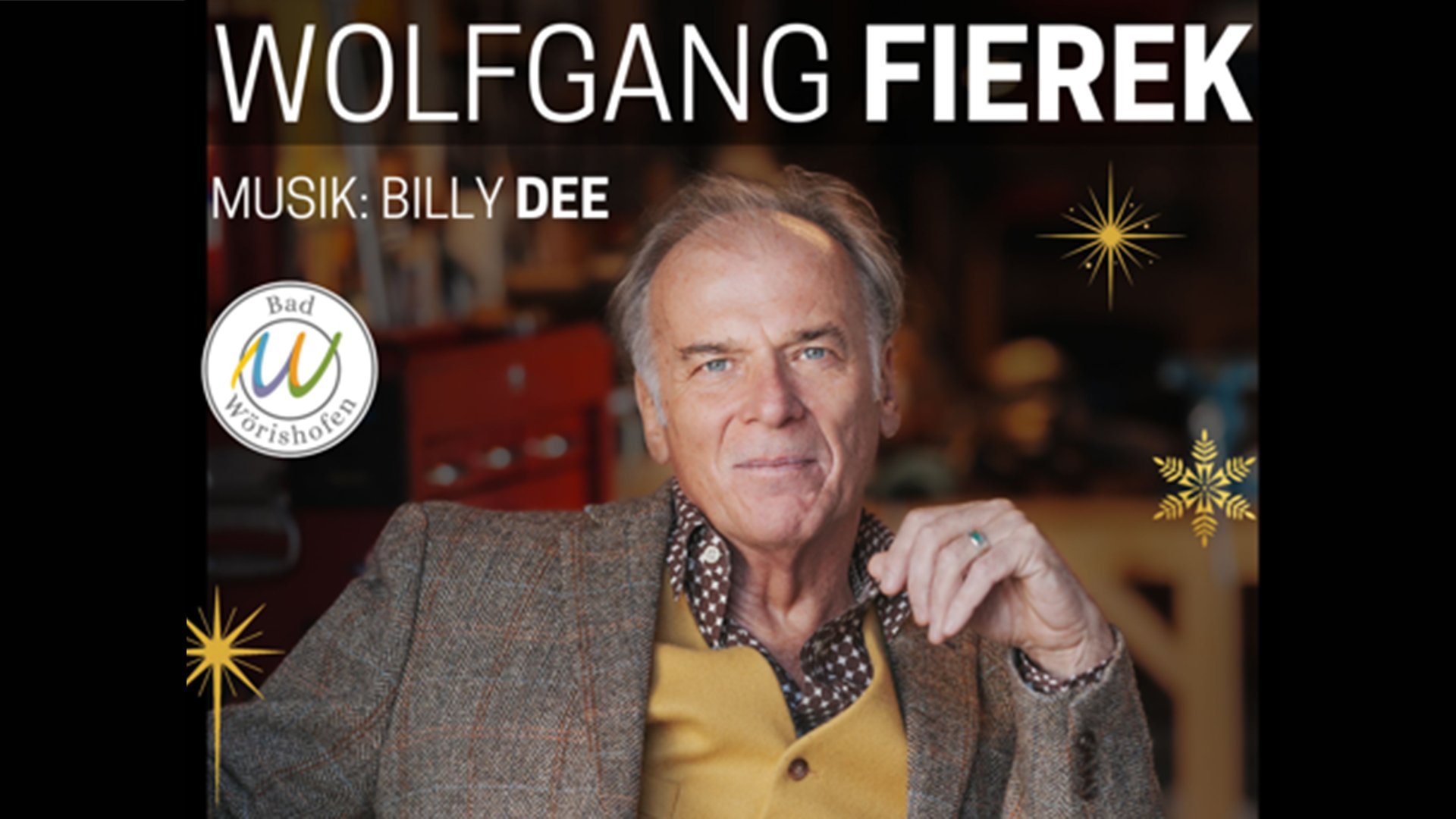 Plakat mit Porträt von Wolfgang Fierek in braunem Sakko und gelber Weste vor unscharfem Hintergrund, ergänzt durch den Schriftzug Wolfgang Fierek, den Hinweis Musik: Billy Dee sowie das Logo von Bad Wörishofen.