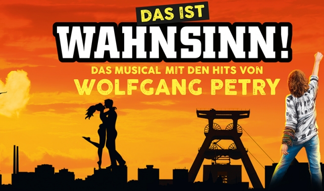 WAHNSINN! - DAS MUSICAL MIT DEN HITS VON WOLFGANG PETRY © München Ticket GmbH