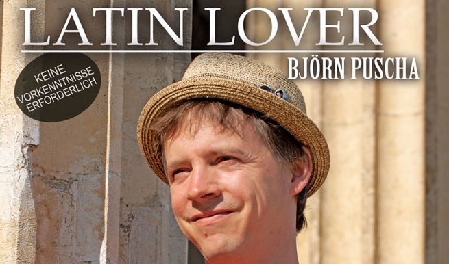 Björn Puscha: Latin Lover, 17.03.2020 © München Ticket GmbH
