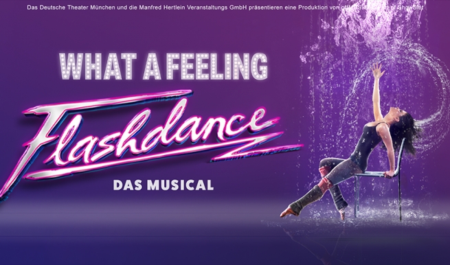 Flashdance, 2022 © München Ticket GmbH – Alle Rechte vorbehalten