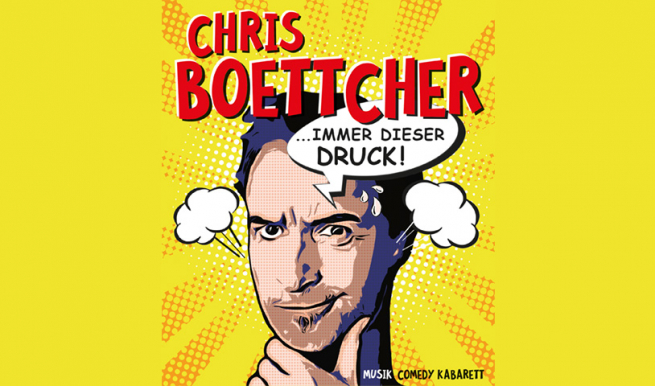 Chris Boettcher - "Immer dieser Druck" © München Ticket GmbH
