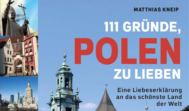 111 Gründe, Polen zu lieben © München Ticket GmbH – Alle Rechte vorbehalten