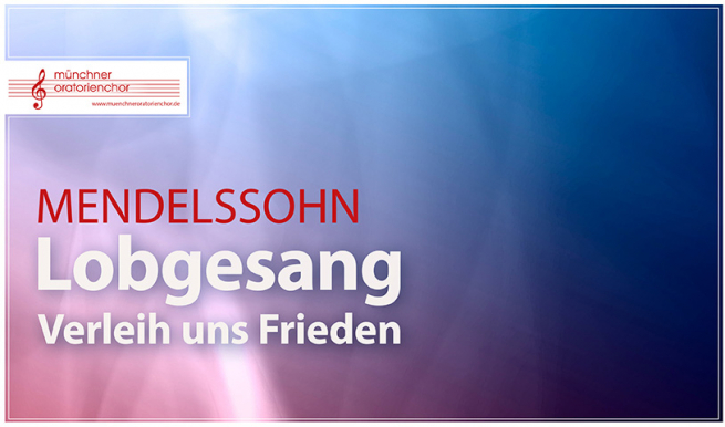 Mendelssohn: Lobgesang © München Ticket GmbH – Alle Rechte vorbehalten