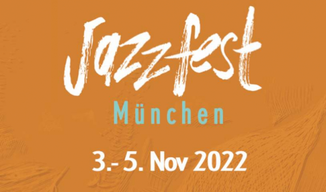 Jazzfest 2022 © München Ticket GmbH – Alle Rechte vorbehalten