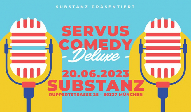 Servus Comedy Deluxe © München Ticket GmbH – Alle Rechte vorbehalten