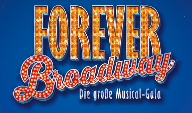 Forever Broadway © München Ticket GmbH. – Alle Rechte vorbehalten